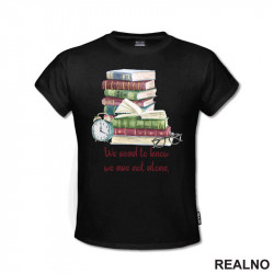 We Read To Know We Are Not Alone - Books - Čitanje - Knjige - Majica