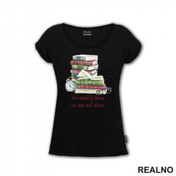 We Read To Know We Are Not Alone - Books - Čitanje - Knjige - Majica