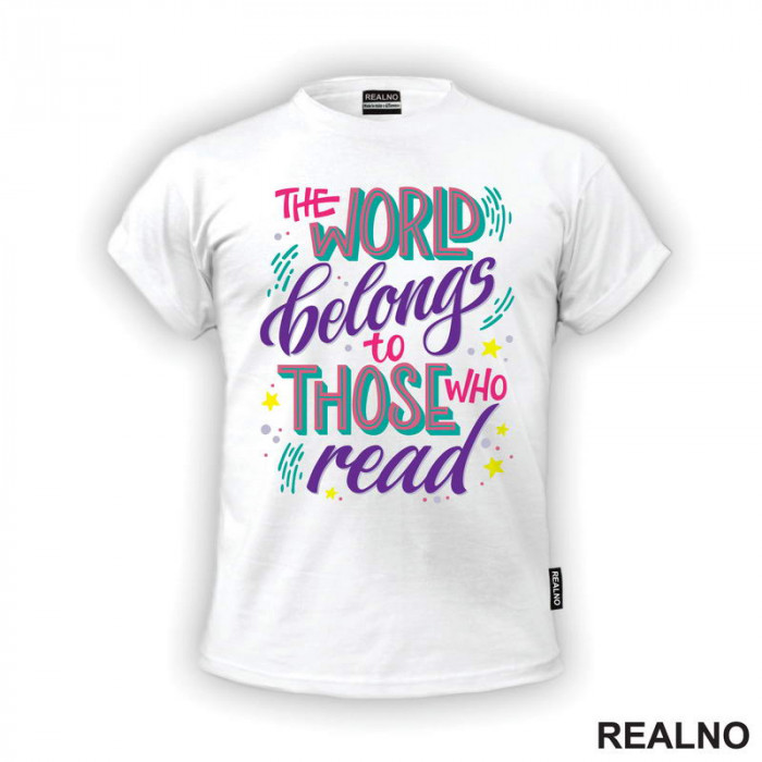 The World Belongs To Those Who Read - Books - Čitanje - Knjige - Majica