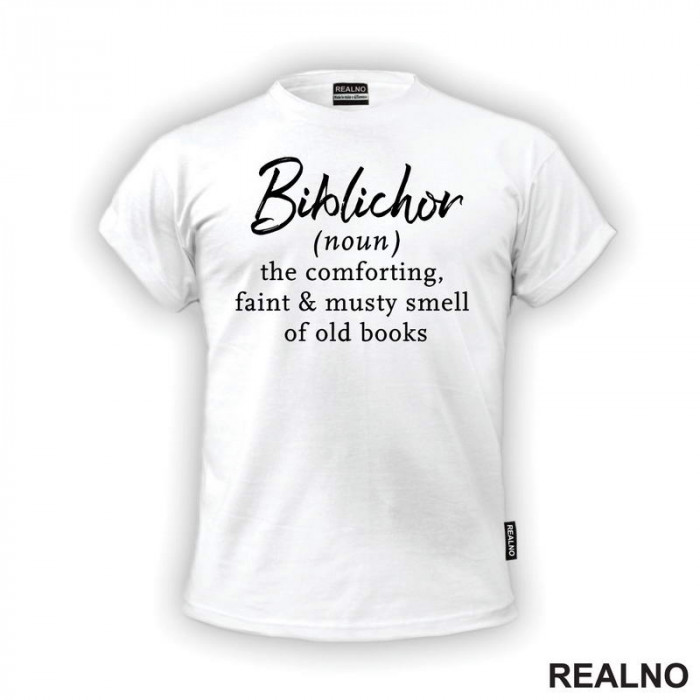 Biblichor (noun) - The Comforting, Faint & Musty Smell Of Old Books - Books - Čitanje - Knjige - Majica