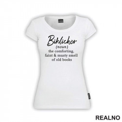 Biblichor (noun) - The Comforting, Faint & Musty Smell Of Old Books - Books - Čitanje - Knjige - Majica