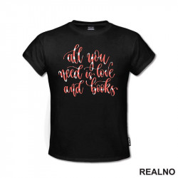 All You Need Is Love And Books - Books - Čitanje - Knjige - Majica