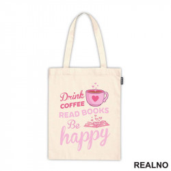 Drink Coffee, Read Books Be Happy - Pink - Books - Čitanje - Knjige - Ceger