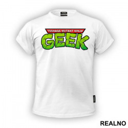 Teenage Mutant Ninja Geek - Nindža Kornjače - Majica