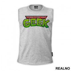 Teenage Mutant Ninja Geek - Nindža Kornjače - Majica