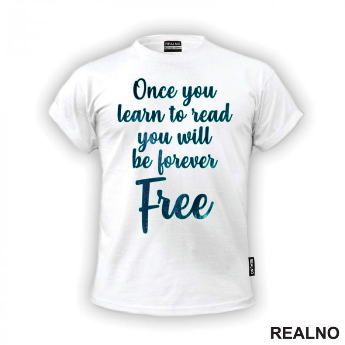 Once You Learn To Read You Will Be Forever Free - Books - Čitanje - Knjige - Majica