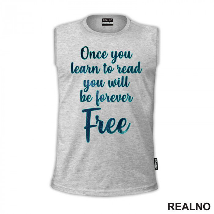 Once You Learn To Read You Will Be Forever Free - Books - Čitanje - Knjige - Majica