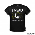I Read Past My Bed Time - Books - Čitanje - Knjige - Majica