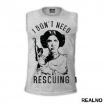 I Don't Need Rescuing - Princess Leia - Star Wars - Majica