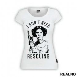 I Don't Need Rescuing - Princess Leia - Star Wars - Majica I Don't Need Rescuing - Princess Leia - Star Wars - Majica