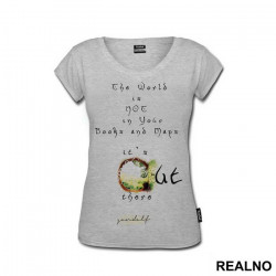 The world is not in your books and maps, it's out there - Gandalf - Lord Of The Rings - LOTR - Majica The world is not in your books and maps, it's out there - Gandalf - Lord Of The Rings - LOTR - Majica