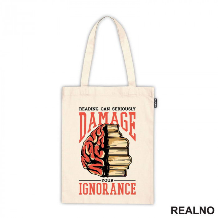 Reading Can Seriously Damage Your Ignorance - Books - Čitanje - Knjige - Ceger