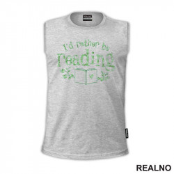 I'd Rather Be Reading - Green Flowers - Books - Čitanje - Knjige - Majica