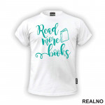 Read More Books - Teal - Books - Čitanje - Knjige - Majica