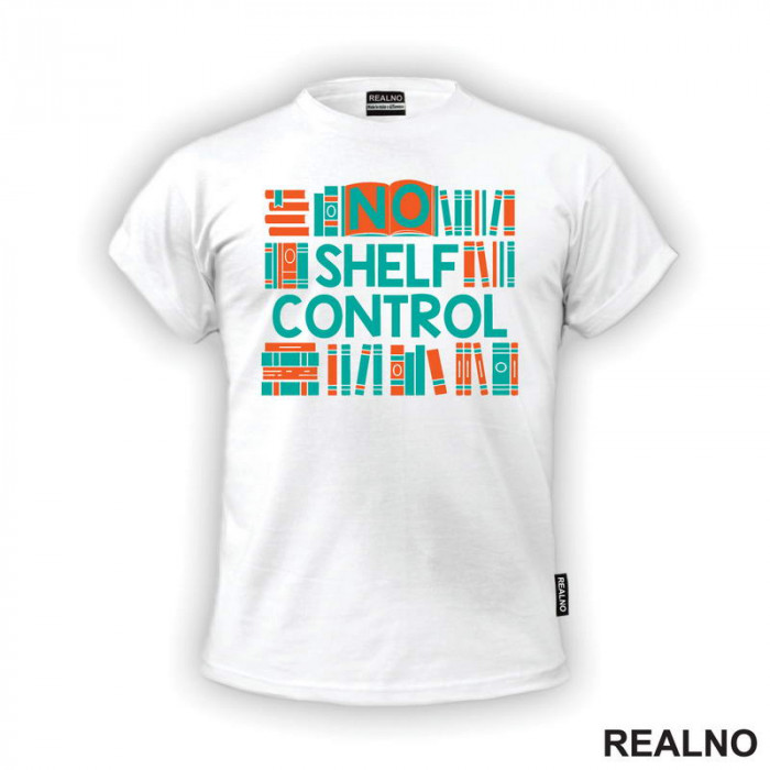 No Shelf Control - Orange And Teal - Books - Čitanje - Knjige - Majica