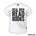 Real Men Read Books - Books - Čitanje - Knjige - Majica