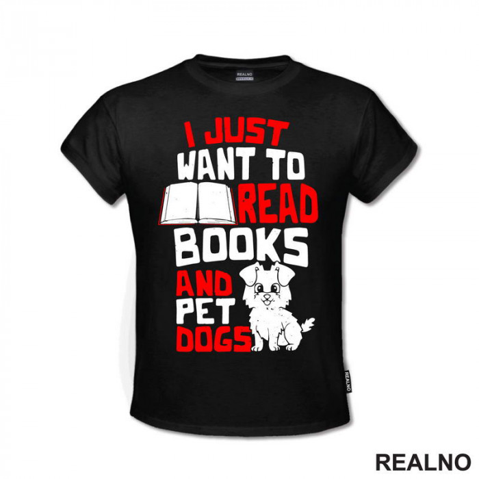 I Just Want To Read Books And Pet Dogs - Red And White - Books - Čitanje - Knjige - Majica
