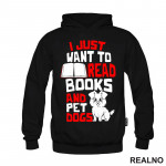 I Just Want To Read Books And Pet Dogs - Red And White - Books - Čitanje - Knjige - Duks