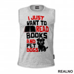 I Just Want To Read Books And Pet Dogs - Red And White - Books - Čitanje - Knjige - Majica