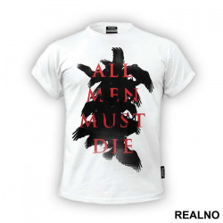 All Men Must Die - Black And Red - Game Of Thrones - GOT - Majica