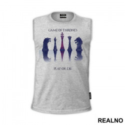 Play Or Die - Chess Pieces - Game Of Thrones - GOT - Majica