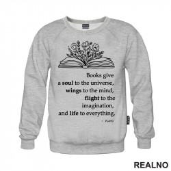 Books Give A Soul To The Universe, Wings To The Mind, Flight To The Imagination, And Life To Everything. - PLATO - Books - Čitanje - Knjige - Duks