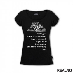 Books Give A Soul To The Universe, Wings To The Mind, Flight To The Imagination, And Life To Everything. - PLATO - Books - Čitanje - Knjige - Majica