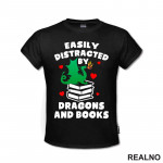 Easily Distracted By Dragons And - Books - Čitanje - Knjige - Majica