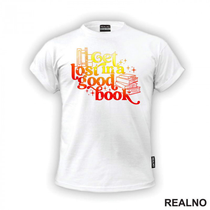 Get Lost In A Good Book - Yellow And Orange - Colors - Books - Čitanje - Knjige - Majica