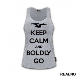 Keep Calm And Boldly Go - Star Trek - Majica Keep Calm And Boldly Go - Star Trek - Majica