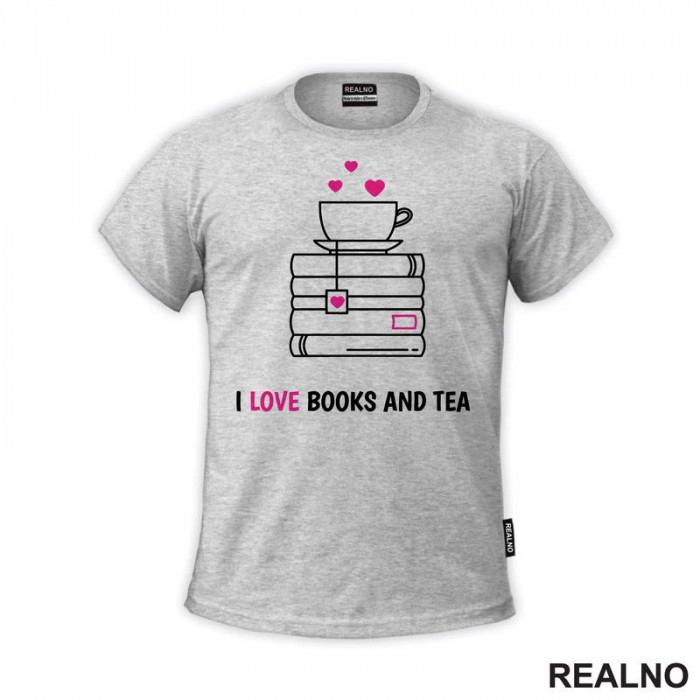 I Love Books And Tea - White And Pink - Books - Čitanje - Knjige - Majica