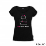 I Love Books And Tea - White And Pink - Books - Čitanje - Knjige - Majica I Love Books And Tea - White And Pink - Books - Čitanje - Knjige - Majica