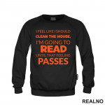 I Feel Like I Should Clean The House, I'm Going To Read Until That Feeling Passes - Orange - Books - Čitanje - Knjige - Duks