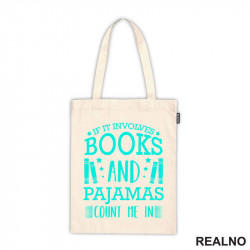 If It Involves Book And Pajamas Count Me In - Blue - Books - Čitanje - Knjige - Ceger
