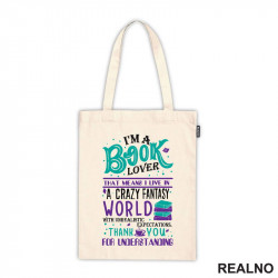 I'm A Book Lover That Means I Live In A Crazy Fantasy World With Unrealistic Expectation Thank Yoy For Understandig - Green And Purple - Books - Čitanje - Knjige - Ceger