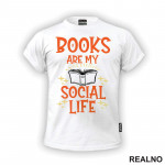 Books Are My Social Life - Books - Čitanje - Knjige - Majica