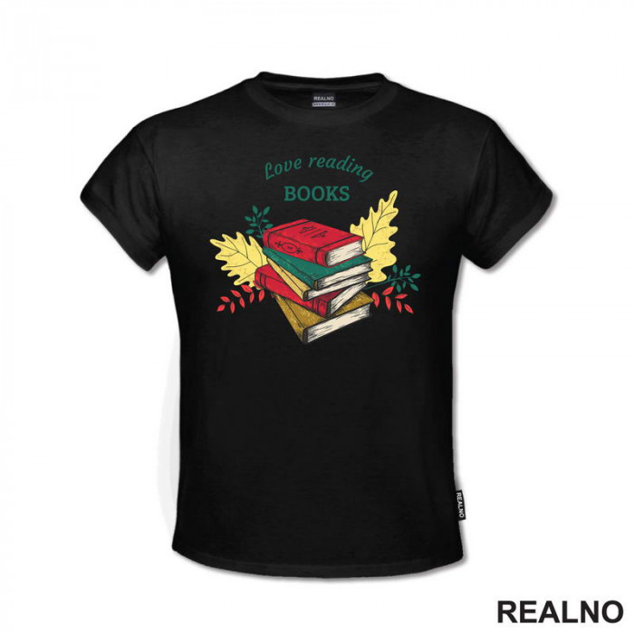 Love Reading - Books - Čitanje - Knjige - Majica