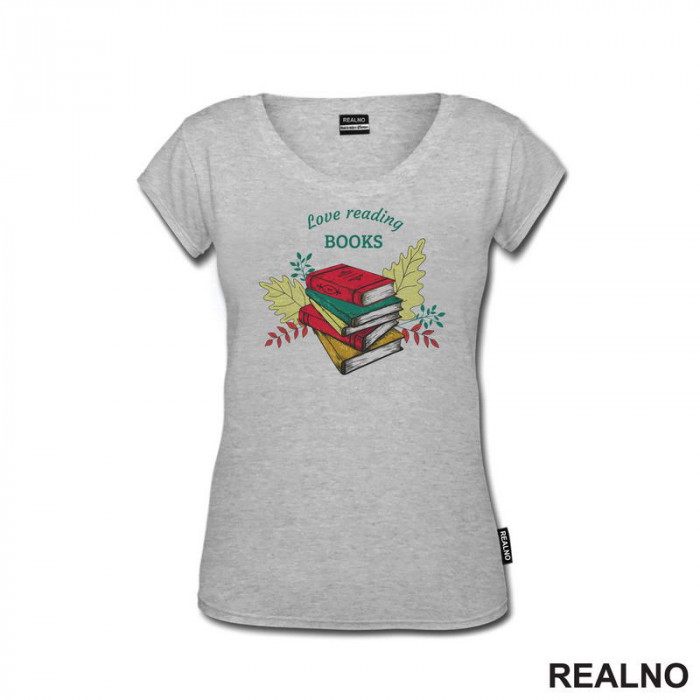 Love Reading - Books - Čitanje - Knjige - Majica