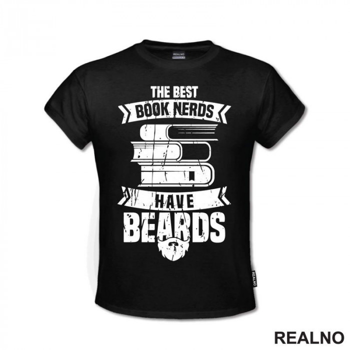 The Best Book Nerds Have Beards - Books - Čitanje - Knjige - Majica