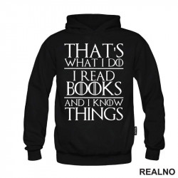 That's What I Do I Read Books And I Know Things - Books - Čitanje - Knjige - Duks