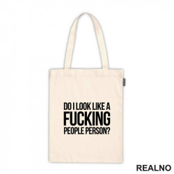 Do I Look Like A Fucking People Person? - Humor - Ceger Do I Look Like A Fucking People Person? - Humor - Ceger