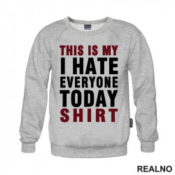 This Is My I Hate Everyone Today Shirt - Red - Humor - Duks This Is My I Hate Everyone Today Shirt - Red - Humor - Duks