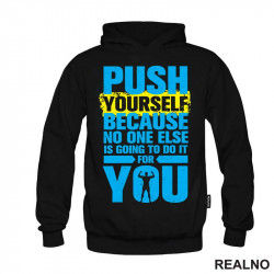 Push Yourself Because No One Else Is Going To Do It For You - Trening - Duks Push Yourself Because No One Else Is Going To Do It For You - Trening - Duks