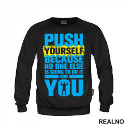 Push Yourself Because No One Else Is Going To Do It For You - Trening - Duks Push Yourself Because No One Else Is Going To Do It For You - Trening - Duks