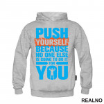 Push Yourself Because No One Else Is Going To Do It For You - Trening - Duks