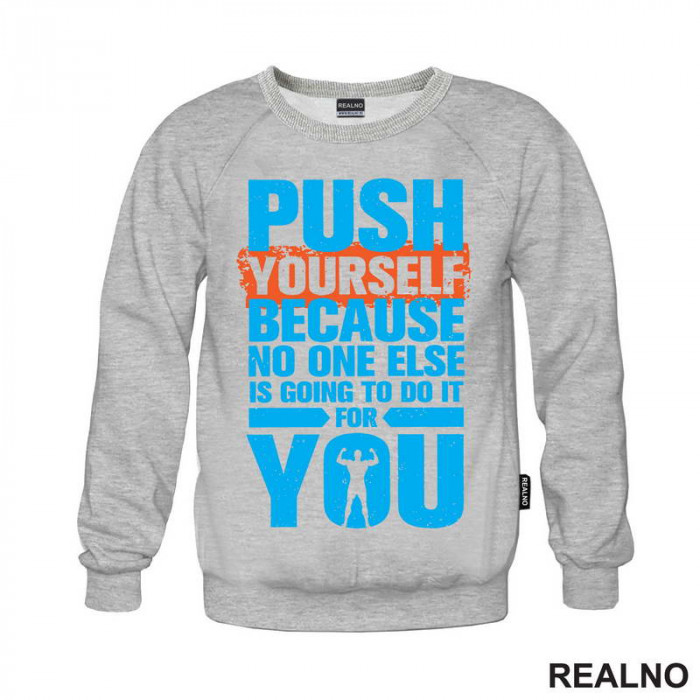 Push Yourself Because No One Else Is Going To Do It For You - Trening - Duks