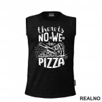 There is No WE In Pizza - Hrana - Food - Majica