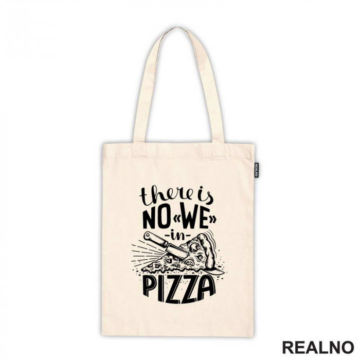 There is No WE In Pizza - Hrana - Food - Ceger