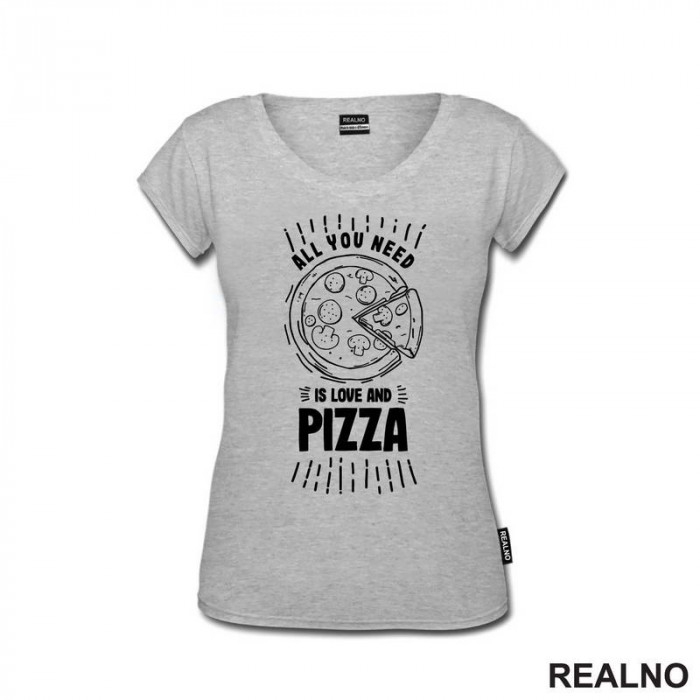 All You Need Is Love And Pizza - Hrana - Food - Majica