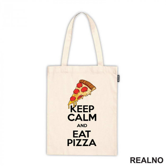Keep Calm And Eat Pizza - Hrana - Food - Ceger